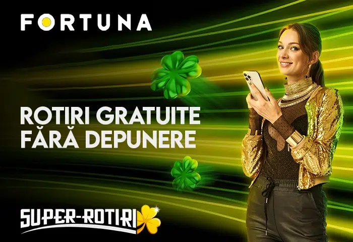 fortuna rotiri gratuite fara depunere