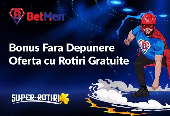 bonus fara depunere betmen – oferta cu rotiri gratuite