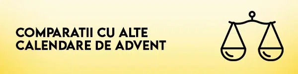 comparatii calendare advent