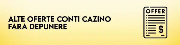 oferte conti cazino fara depunere