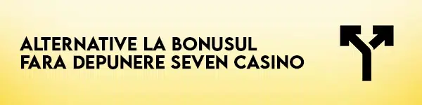 alternative bonus fara depunere seven casino