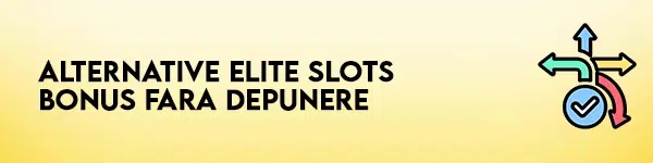 alternative elite slots bonus fara depunere