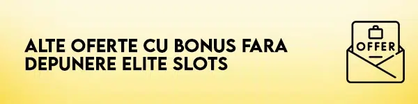 bonus fara depunere elite slots