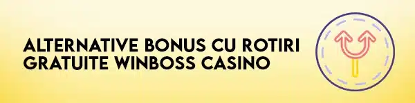 alternative rotiri gratuite winboss casino